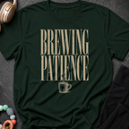 Brewing Patience T-Shirt