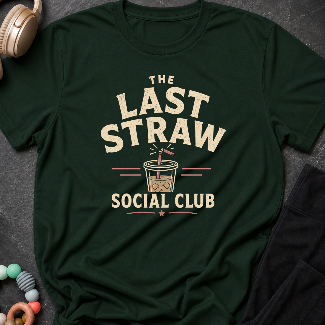 The Last Straw Social Club T-Shirt