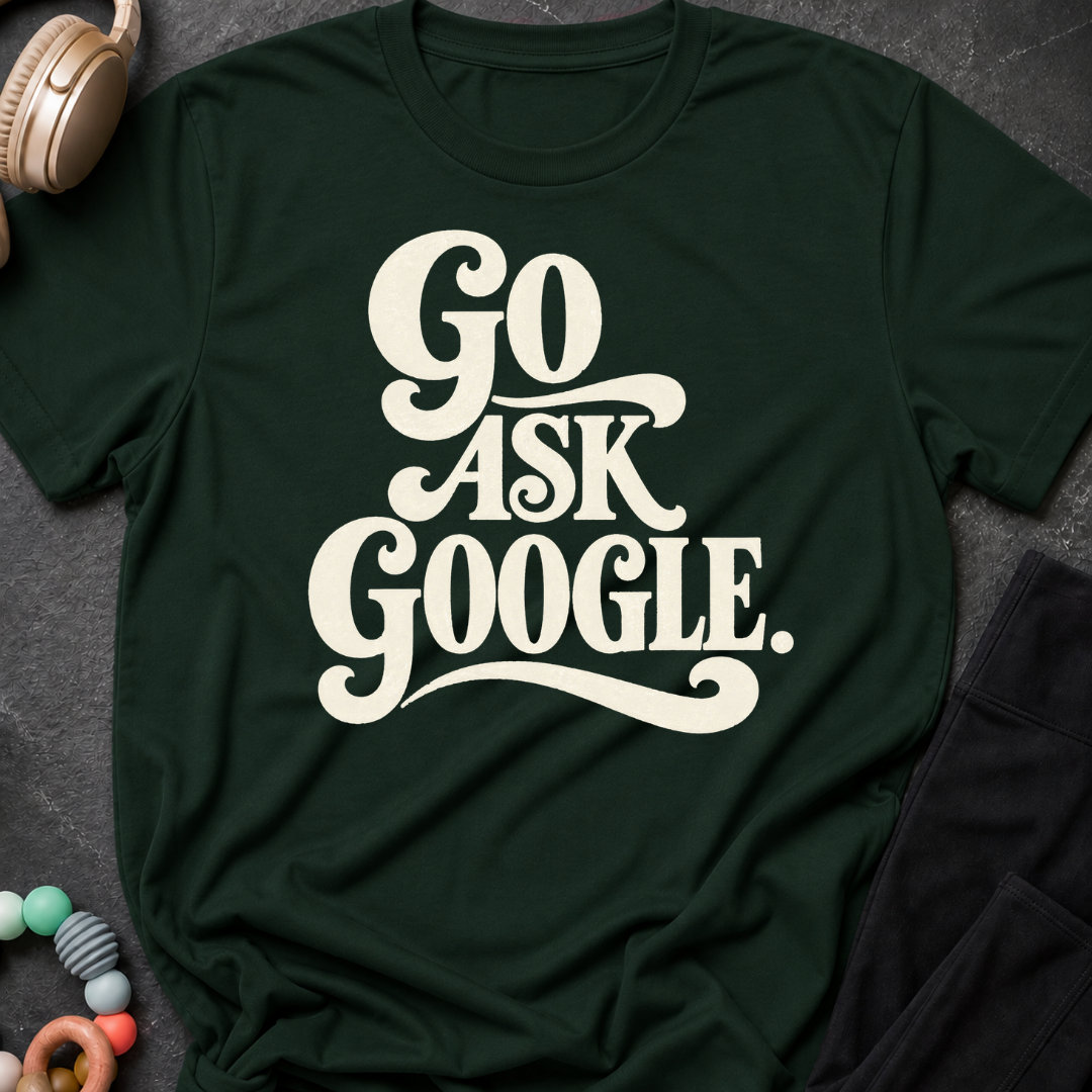 Go Ask Google T-Shirt