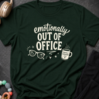 Emotionally Out of Office T-Shirt
