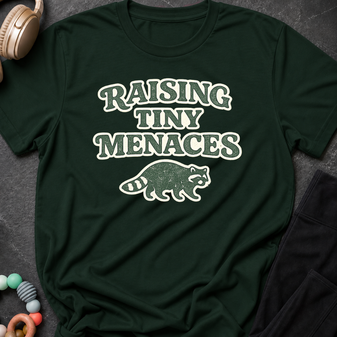 Raising Tiny Menaces T-Shirt