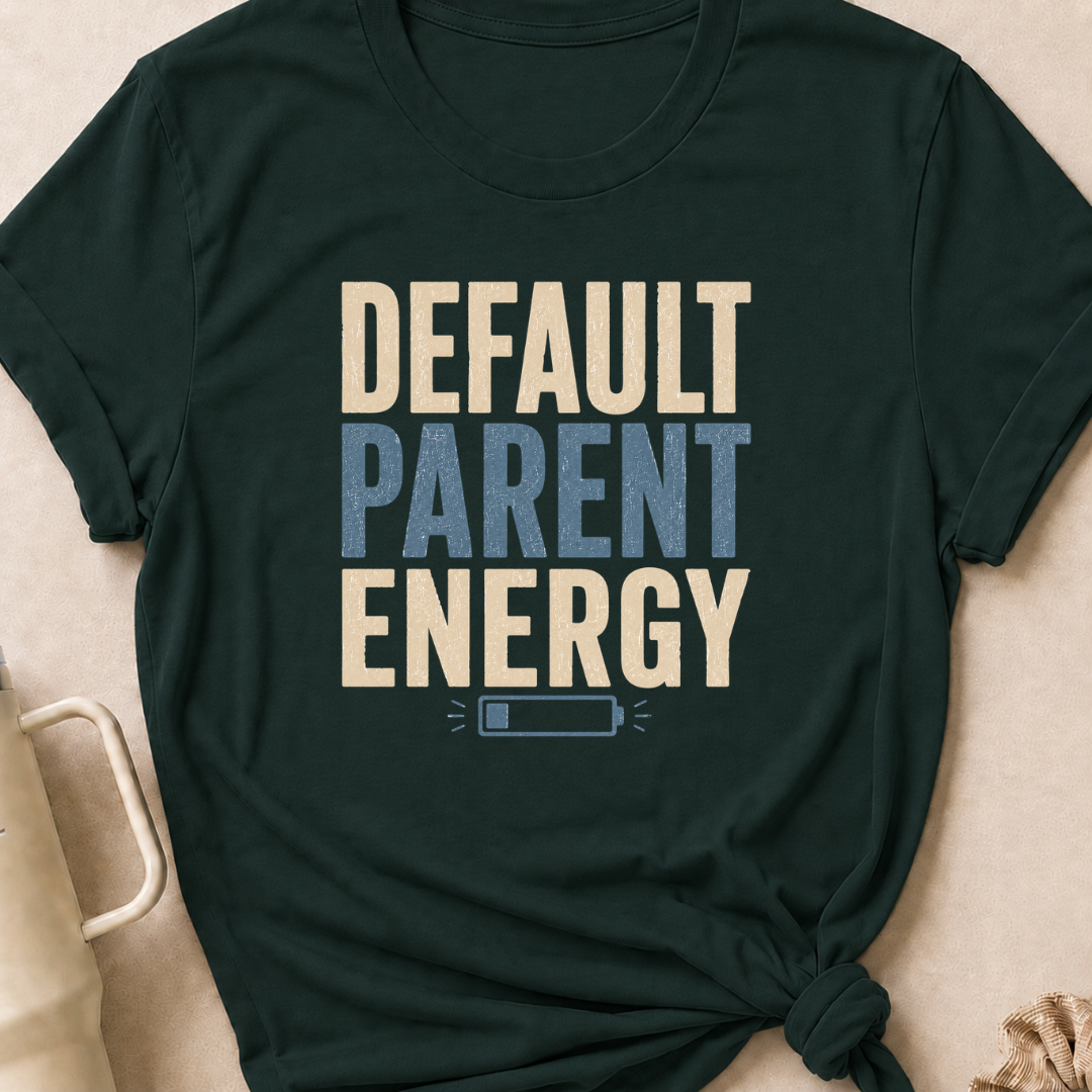 Default Parent Energy T-Shirt