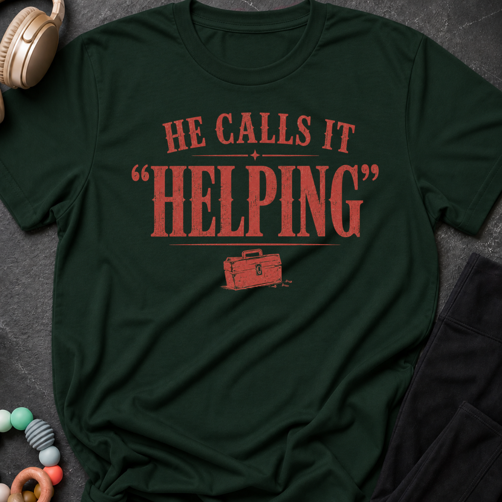 He Calls it Helping T-Shirt