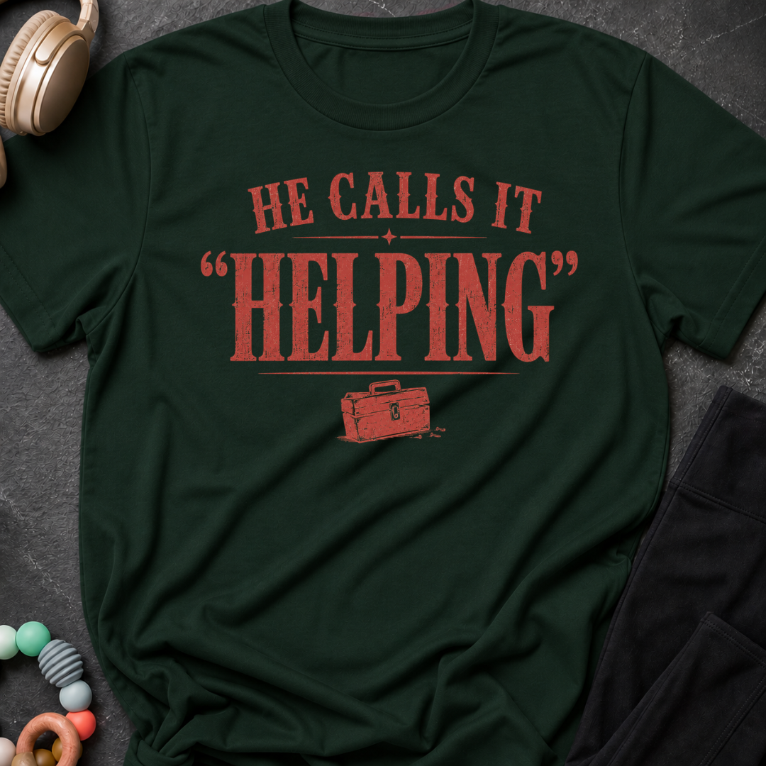 He Calls it Helping T-Shirt