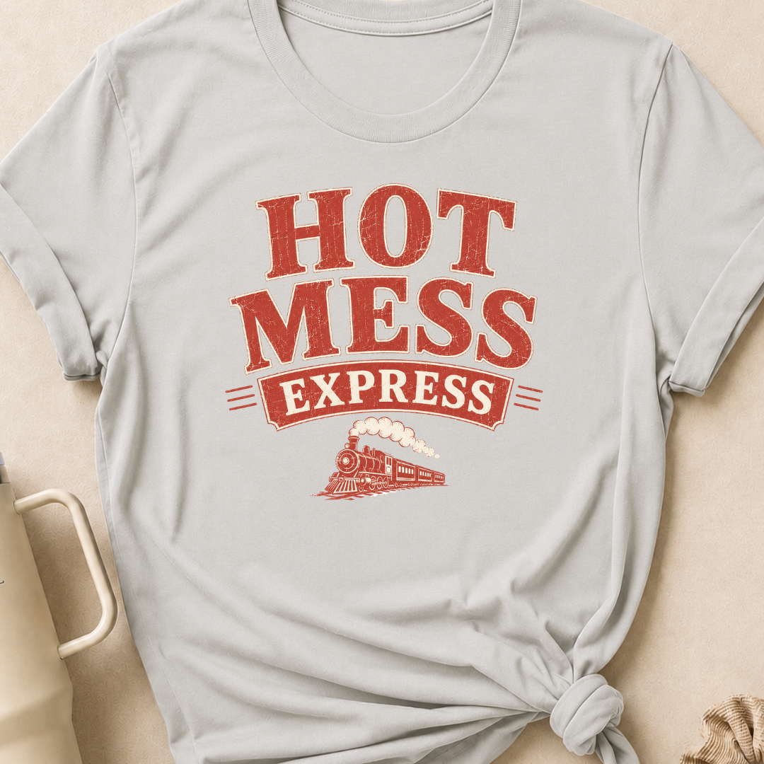 Hot Mess Express T-Shirt