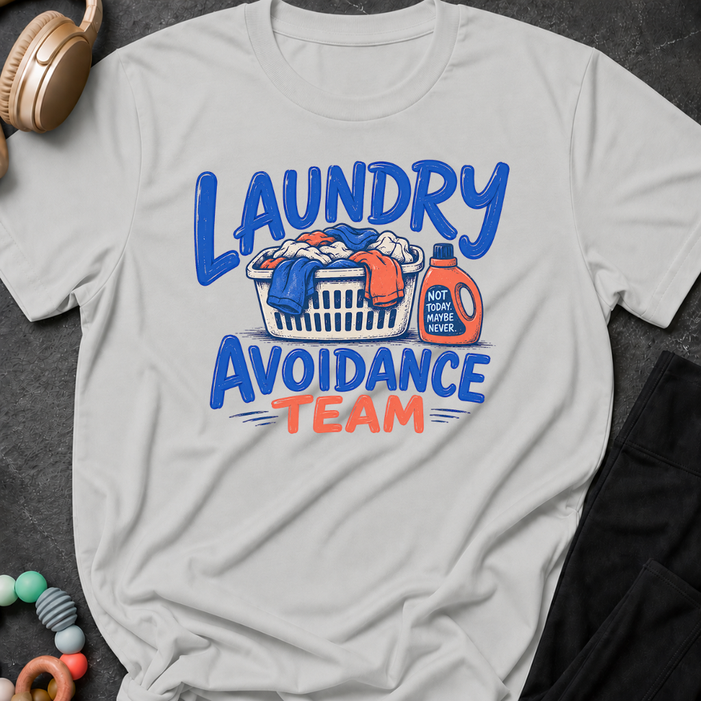 Laundry Avoidance Team T-Shirt