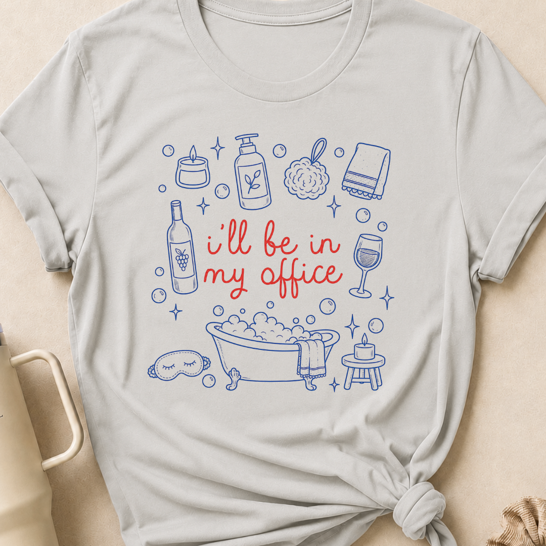 I'll be in my office T-Shirt