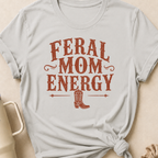 Feral Mom Energy T-Shirt