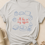 I'll be in my Office Nap Theme T-Shirt