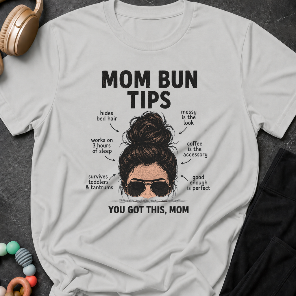 Mom Bun Tips T-Shirt