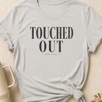 Touched Out Mom Club T-Shirt