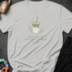 Surviving on Matcha and Avoidance T-Shirt