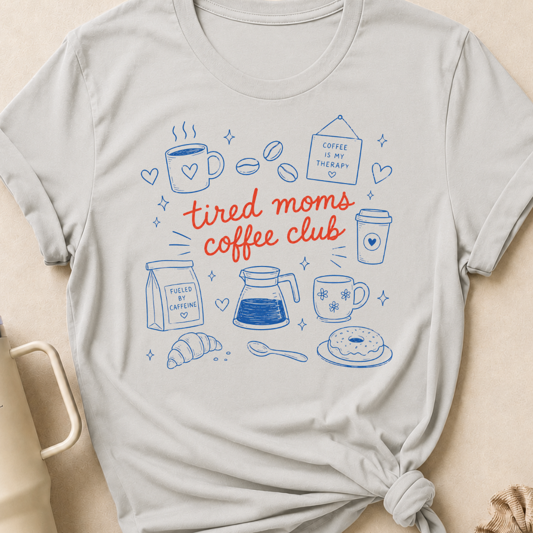Tired Moms Coffee Club T-Shirt
