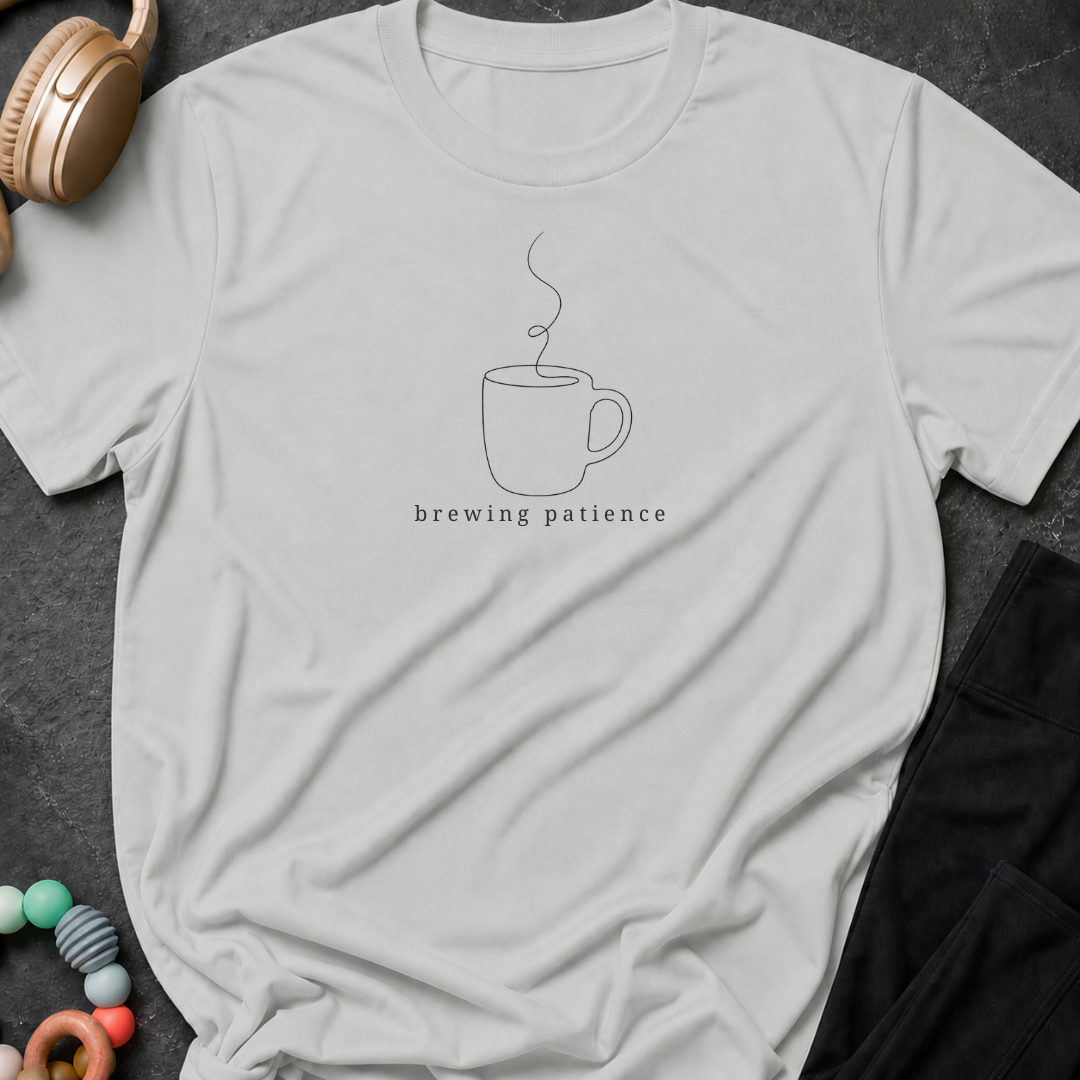 Brewing Patience T-Shirt