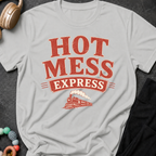 Hot Mess Express T-Shirt