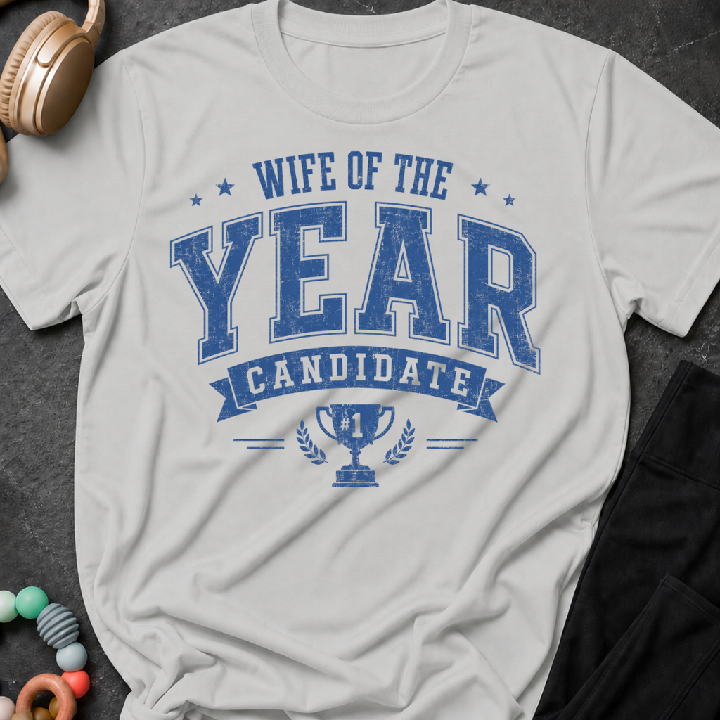 Wife of the Year Candidate T-Shirt