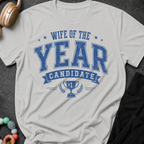 Wife of the Year Candidate T-Shirt