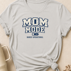 Mom Mode Barely Operational T-Shirt