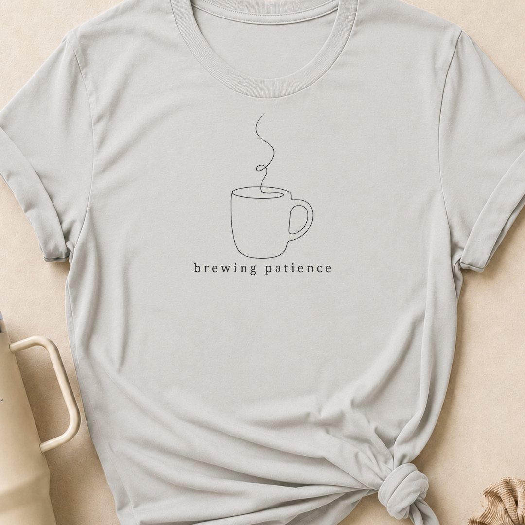 Brewing Patience T-Shirt