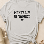 Mentally in Target T-Shirt