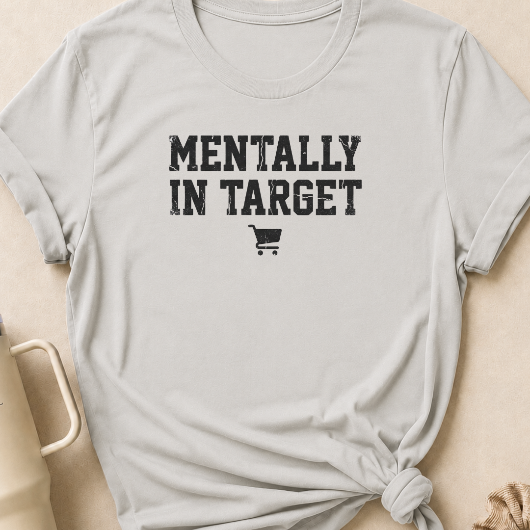 Mentally in Target T-Shirt