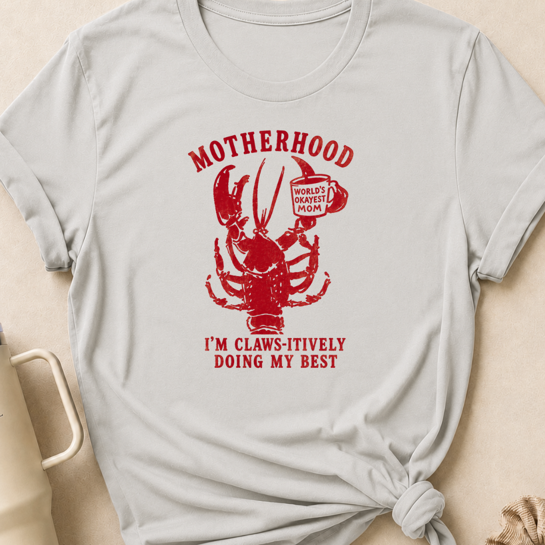 Motherhood I'm Claws-itively Doing My Best T-Shirt