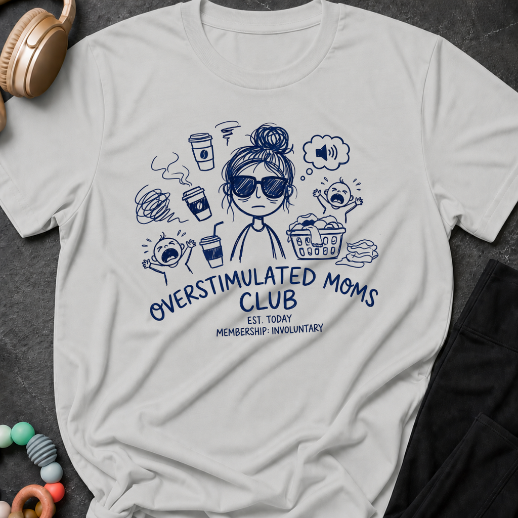 Overstimulated Moms Club T-Shirt