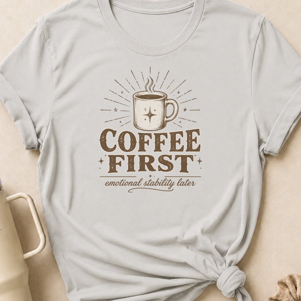 Coffee First T-Shirt