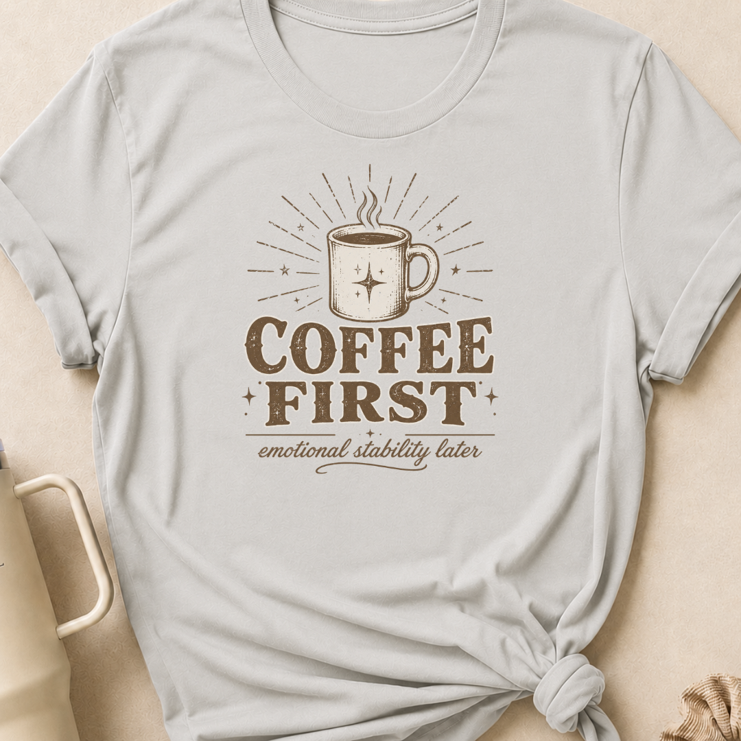 Coffee First T-Shirt