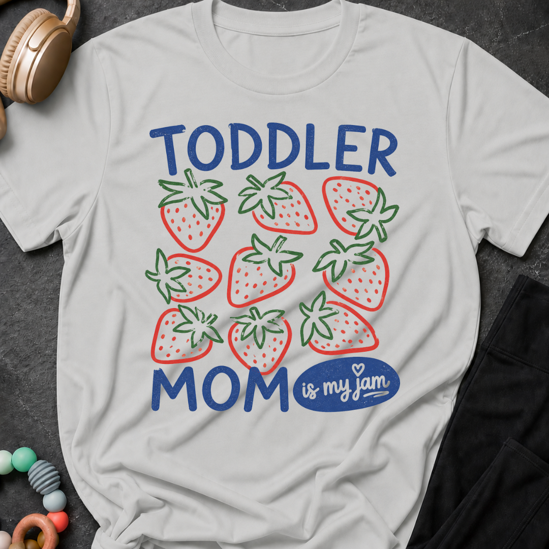 Toddler Mom is my Jam T-Shirt