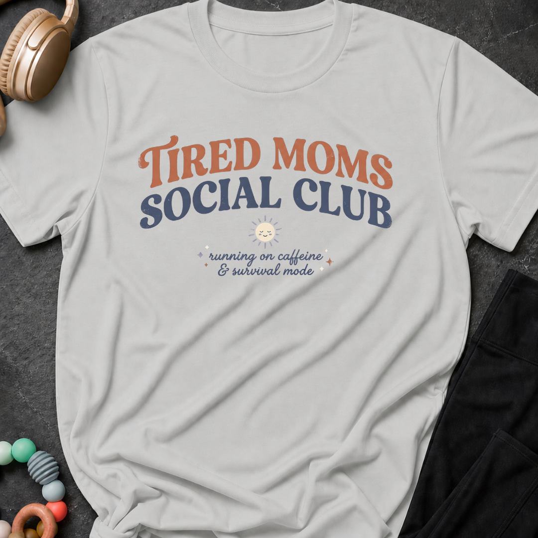 Tired Moms Social Club T-Shirt