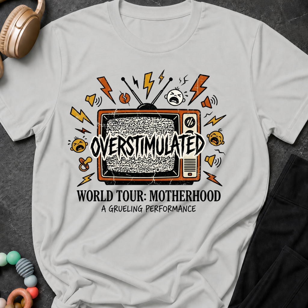 Overstimulated Motherhood World Tour T-Shirt