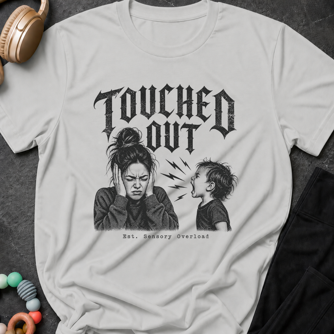 Touched Out Est Sensory Overload  T-Shirt