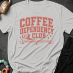 Coffee Dependency Club T-Shirt