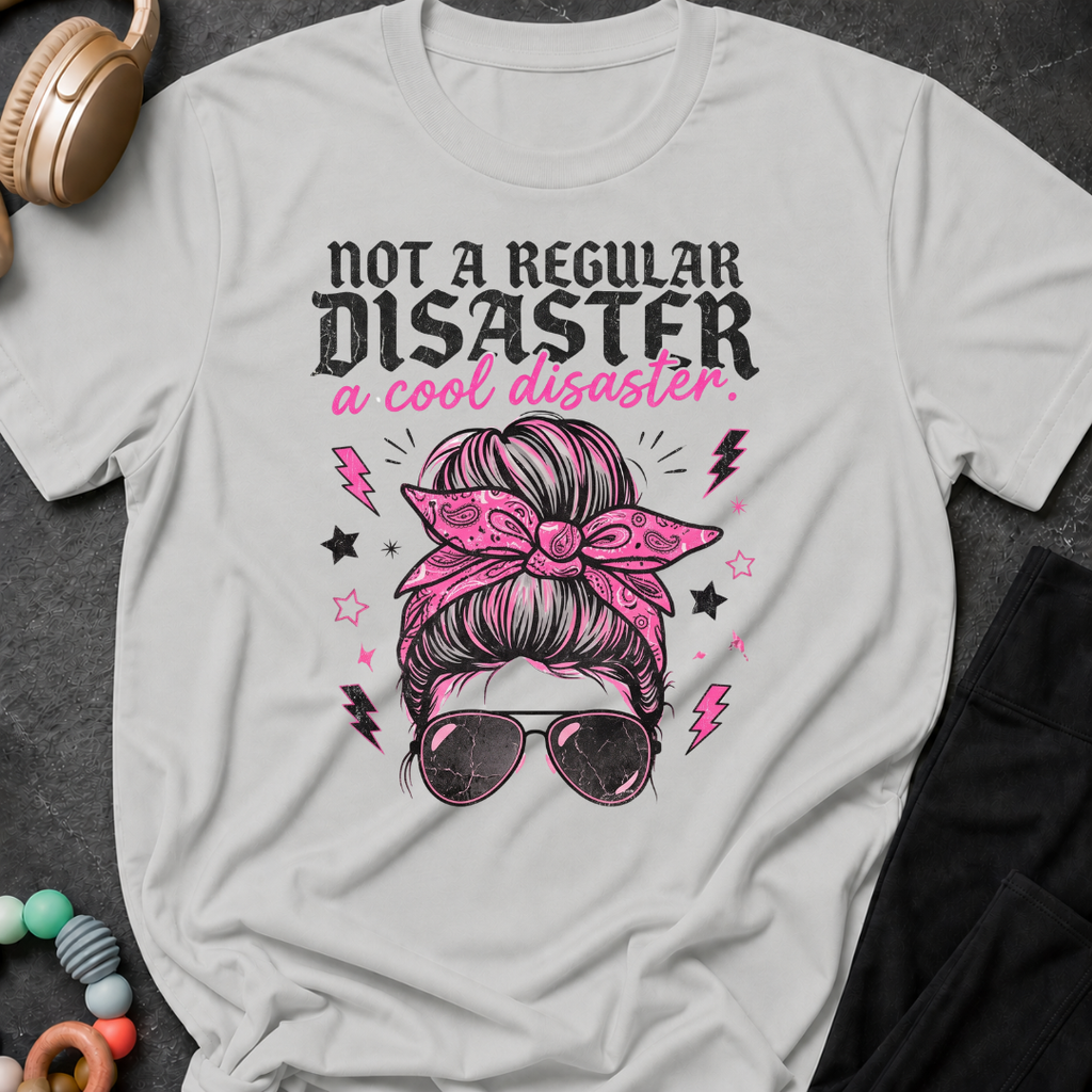 Not a Regular Disaster a Cool Disaster T-Shirt
