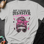 Not a Regular Disaster a Cool Disaster T-Shirt