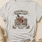Too Loud Too Touched Still Hot T-Shirt