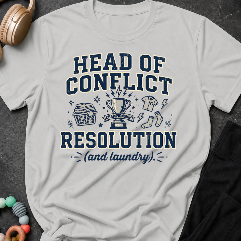 Head of Conflict Resolution T-Shirt