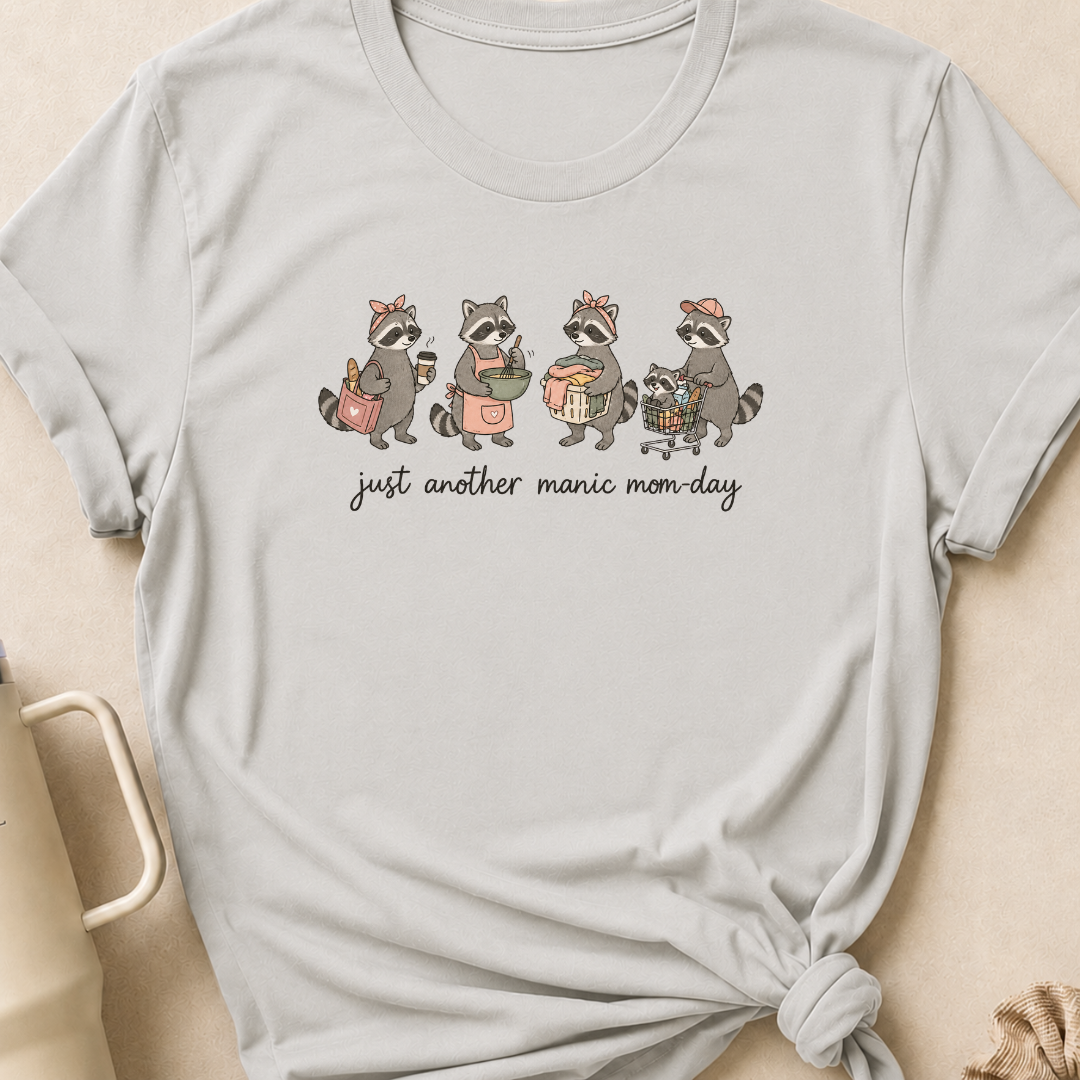 Just Another Manic Mom Day Raccoon T-Shirt