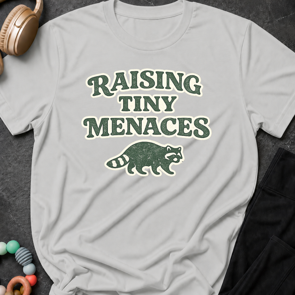Raising Tiny Menaces T-Shirt