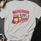 Motherhood is my Jam T-Shirt