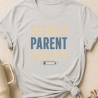 Default Parent Energy T-Shirt