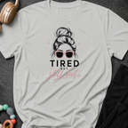 Tired But Still Hot T-Shirt