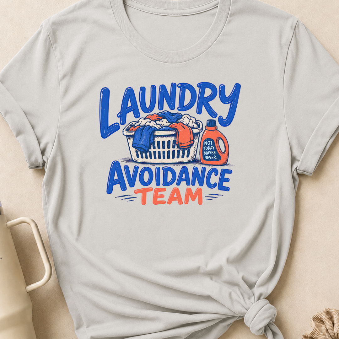 Laundry Avoidance Team T-Shirt