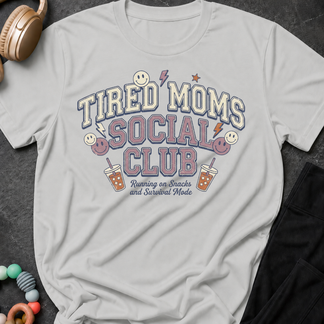 Tired Moms Social Club T-Shirt