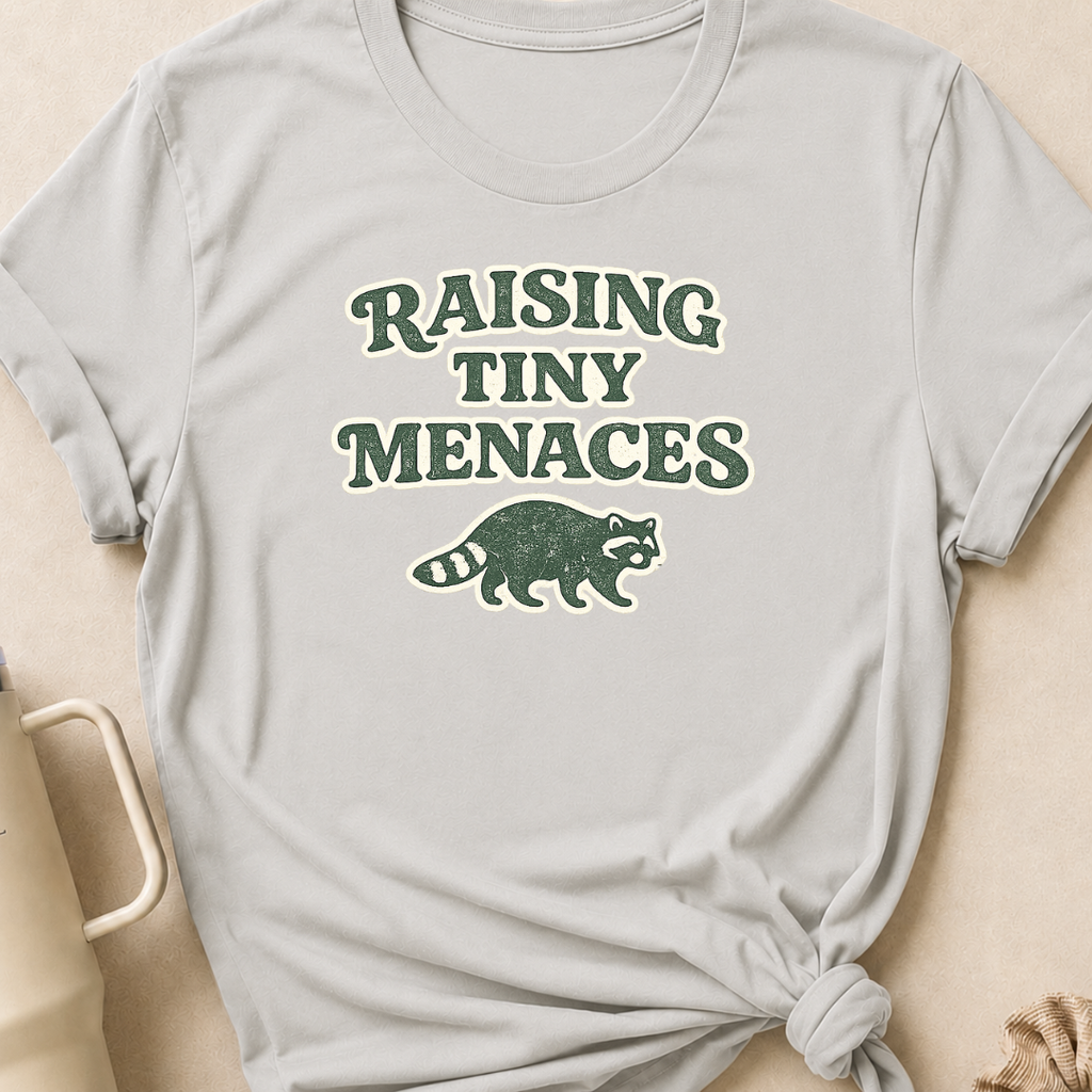 Raising Tiny Menaces T-Shirt