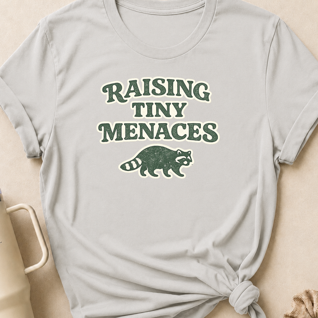 Raising Tiny Menaces T-Shirt