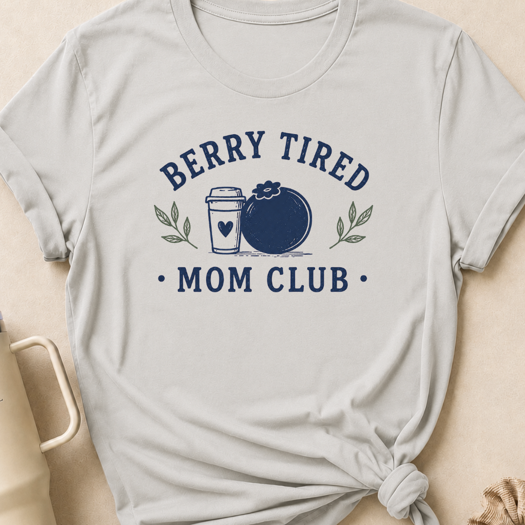 Berry Tired Mom Club T-Shirt