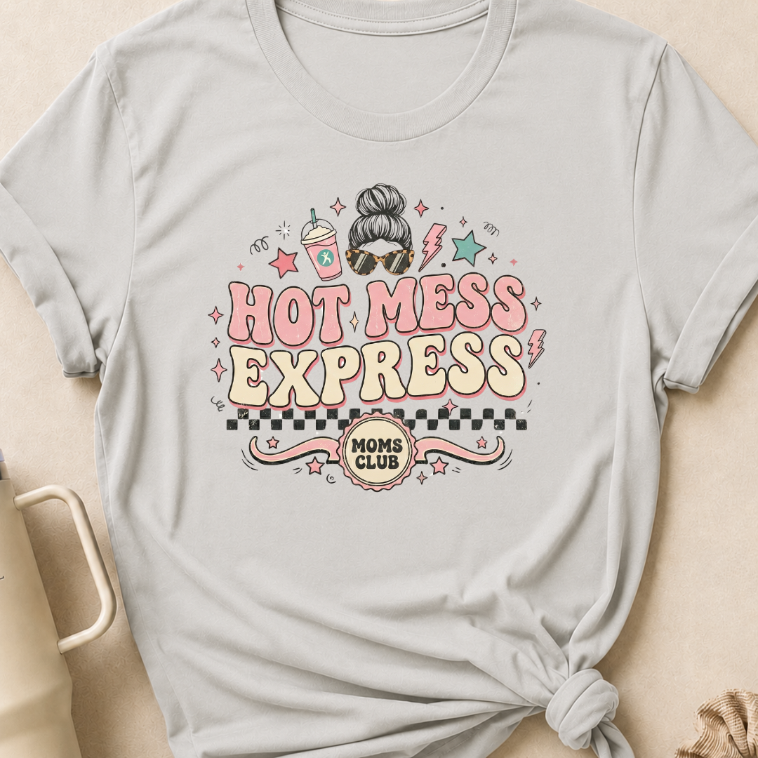 Hot Mess Express T-Shirt