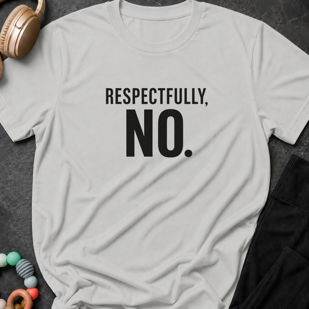 Respectfully No T-Shirt